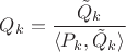 $$Q_k=\frac{\tilde Q_k}{\langle P_k, \tilde Q_k \rangle}$$