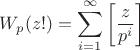 $\displaystyle W_p(z!) = \sum_{i=1}^{\infty} \left[ \frac z {p^i} \right]$