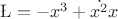 $\L=-x^3+\dot{x^2}x$