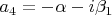 $a_4=-\alpha-i\beta_1$