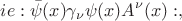 $$ie:\bar{\psi}(x)\gamma_\nu\psi(x)A^\nu(x)}:,$$