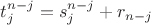 $t_j^{n-j}=s_j^{n-j} + r_{n-j} $