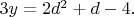 $3y=2d^2+d-4. \qquad$
