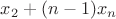 $x_2+(n-1)x_n$
