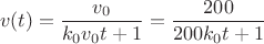 $$v(t)=\dfrac{v_0}{k_0 v_0 t+1}=\dfrac{200}{200 k_0 t+1}$$
