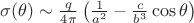 $\sigma(\theta)\sim\frac{q}{4\pi}\left(\frac1{a^2}-\frac{c}{b^3}\cos\theta\right)$ $\sigma(\theta)\sim\frac{q}{4\pi}\left(\frac1{a^2}-\frac{c}{b^3}\cos\theta\right)$