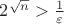 $2^{\sqrt n}>\frac{1}{\varepsilon}$