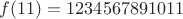 $f(11)=1234567891011$