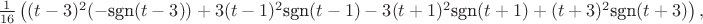 $
\frac{1}{16} \left((t-3)^2 (-\text{sgn}(t-3))+3 (t-1)^2 \text{sgn}(t-1)-3 (t+1)^2 \text{sgn}(t+1)+(t+3)^2 \text{sgn}(t+3)\right),
$