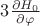 $3 \frac{\partial H_0}{\partial \varphi}$