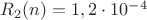 $R_2(n)=1,2 \cdot 10^{-4}$