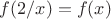 $f(2/x)=f(x)$