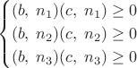 $$\begin{cases}\lbig(b,\;n_1\rbig)\lbig(c,\;n_1\rbig)\ge 0\\\lbig(b,\;n_2\rbig)\lbig(c,\;n_2\rbig)\ge 0\\\lbig(b,\;n_3\rbig)\lbig(c,\;n_3\rbig)\ge 0\end{cases}$$