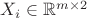 $X_i \in \mathbb{R}^{m \times 2}$