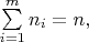 $\sum\limits_{i=1}^{m}n_i=n,$