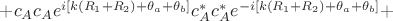 $+c_A c_A e^{i[k(R_1+R_2)+\theta_a+\theta_b]} c_A^* c_A^* e^{-i[k(R_1+R_2 )+\theta_a+\theta_b]}+$