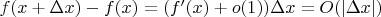 $f(x+\Delta x)-f(x)=(f'(x)+o(1))\Delta x=O(|\Delta x|)$