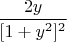 $\dfrac {2y}{[1+y^2]^2}$