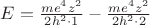 $E=\frac {me^4z^2}{2h^2\cdot1}-\frac {me^4z^2}{2h^2 \cdot 2}$