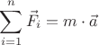 $$\sum_{i=1}^{n}{\vec F_i}={m}\cdot{\vec a}$$