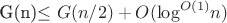 G(n)\leq G(n/2)+ O({\log}^{O(1)} n)