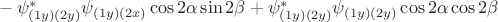 ${}-\psi^*_{(1y)(2y)}\psi_{(1y)(2x)}\cos 2\alpha\sin 2\beta+\psi^*_{(1y)(2y)}\psi_{(1y)(2y)}\cos 2\alpha\cos 2\beta$