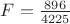 $F=\frac{896}{4225}$