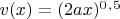 $ v(x)=(2ax)^0^,^5$