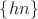 $\{hn\}$