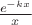 $\frac{e^{-kx}}{x}$
