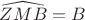 $\widehat{ZMB} = B$