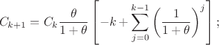 $$
C_{k+1}&=
C_{k}\dfrac{\theta}{1+\theta}\left[-k+\sum_{j=0}^{k-1}\left(\dfrac{1}{1+\theta}\right)^{j}\right];
$$