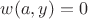 $w(a,y)=0$