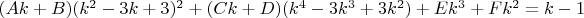 $(Ak+B)( k^2-3k+3 )^2+(Ck+D)( k^4-3k^3+3 k^2)+Ek^3+Fk^2=k-1$