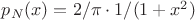 $p{_N}(x)= 2 / \pi \cdot 1/(1+x^2)$