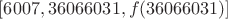 $[6007,36066031,f(36066031)]$
