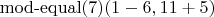 $\operatorname{mod-equal}(7)(1-6,11+5)$