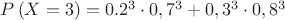 $P\left( {X = 3} \right) = {0.2^3} \cdot {0,7^3} +{0,3^3}\cdot 0,8^3 $