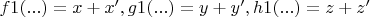 $f1(...)=x+x', g1(...)=y+y', h1(...)=z+z'$