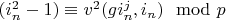 $(i_n^2-1) \equiv v^2(g i_n^j, i_n) \mod p$