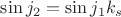 \sin j_2= \sin j_1 k_s$