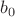 $ b_0 $