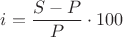 $i=\dfrac{S-P}{P}\cdot 100$