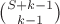 ${S+k-1 \choose k-1}$
