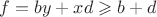 $f=by+xd \geqslant b+d$