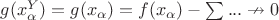$g(x_\alpha^Y)=g(x_\alpha)=f(x_\alpha)-\sum...\nrightarrow 0$