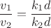 $$
\frac{v_{1}}{v_{2}}=\frac{k_{1}d}{k_{2}d}
$$