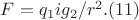 $F = q_1ig_2/r^2.          (11)$