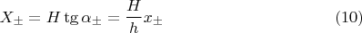 $$X_{\pm}=H\tg\alpha_{\pm}=\frac Hhx_{\pm}\eqno{(10)}$$