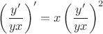 $\left(\dfrac{y'}{yx}\right)'=x\left(\dfrac{y'}{yx}\right)^2$